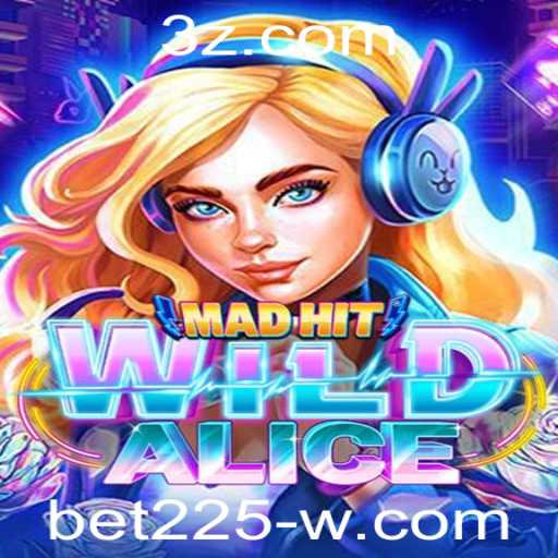 MadHitWildAlice: Uma Aventura em Apostas com bet225